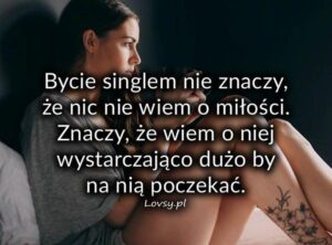 Inspirujące cytaty o singlach, które zmienią twoje spojrzenie na życie samotnika