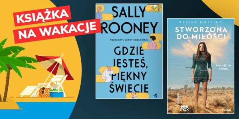 Jaką książkę polecacie na wakacje? Oto nasze sprawdzone propozycje!